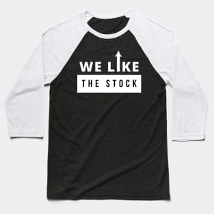 GME We Like the Stock Baseball T-Shirt